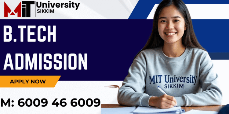B.Tech Admission 2025: Apply Now, Eligibility, Duration, MIT Sikkim Entrance Exams