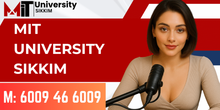 MIT University Sikkim UG Course Admission – Building Tomorrow’s Leaders